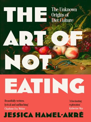 cover image of The Art of Not Eating